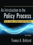 An Introduction to the Policy Process: Theories, Concepts, and Models of Public Policy Making