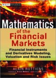 Mathematics of the Financial Markets: Financial Instruments and Derivatives Modelling, Valuation and Risk Issues