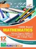 CBSE Board Class 12 Mathematics Solved Papers 2008 - 2017 in Level of Difficulty Chapters with 3 sample Papers