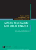 Macrofederalism And Local Finances (Public Sector Governance and Accountability) (Public Sector