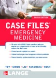 Case Files Emergency Medicine