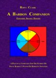 A Bardon Companion: A Practical Companion for the Student of Franz Bardon’s System of Hermetic
