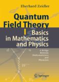 Quantum Field Theory. 1, Basics in Mathematics and Physics