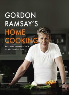 Gordon Ramsay's Home Cooking  Everything You Need to Know to Make Fabulous Food