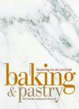 Baking and Pastry: Mastering the Art and Craft