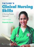 Taylor's Clinical Nursing Skills: A Nursing Process Approach, Third Edition