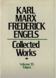 Marx-Engels Collected Works,Volume 35 - Marx: Capital I