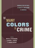 The Many Colors of Crime: Inequalities of Race, Ethnicity, and Crime in America (New Perspectives