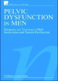Pelvic Dysfunction in Men: Diagnosis and Treatment of Male Incontinence and Erectile Dysfunction