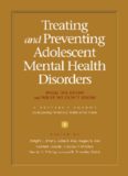 Treating and Preventing Adolescent Mental Health Disorders: What We Know and What We Don't Know: A Research Agenda for Improving the Mental Health of Our Youth