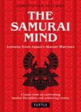 The Samurai Mind: Lessons from Japan's Master Warriors
