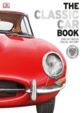 The Classic Car Book: The Definitive Visual History
