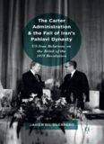 The Carter Administration and the Fall of Iran’s Pahlavi Dynasty: US-Iran Relations on the Brink of the 1979 Revolution