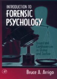 Introduction to Forensic Psychology - B. Arrigo