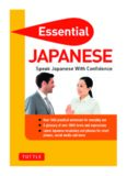 Essential Japanese : Speak Japanese With Confidence (Japanese Phrasebook & Dictionary)