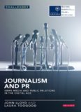 Journalism and PR: News Media and Public Relations in the Digital Age: News Media and Public Relations in the Digital Age