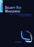 Security Risk Management: Building an Information Security Risk Management Program from the Ground Up