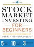 Stock market investing for beginners : essentials to start investing successfully