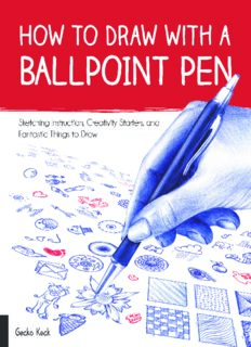 How to Draw with a Ballpoint Pen.  Sketching Instruction, Creativity Starters, and Fantastic Things to Draw
