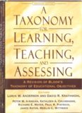 A Taxonomy for Learning, Teaching, and Assessing: A Revision of Bloom's Taxonomy of Educational