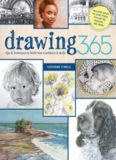 Drawing 365: Tips and Techniques to Build Your Confidence and Skills