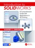 Introduction to SolidWorks: A Comprehensive Guide with Applications in 3D Printing