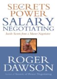 Secrets of Power Salary Negotiating: Inside Secrets from a Master Negotiator