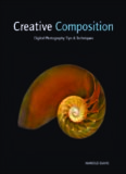 Creative Composition: Digital Photography Tips & Techniques