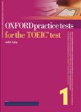 Oxford Practice Tests for the TOEIC Test 1 with Keys