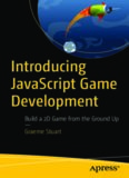  Introducing JavaScript Game Development : Build a 2D Game from the Ground Up