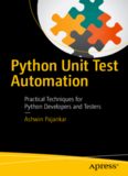 Python Unit Test Automation : Practical Techniques for Python Developers and Testers