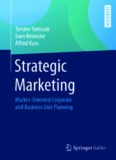 Strategic Marketing: Market-Oriented Corporate and Business Unit Planning