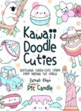 Kawaii Doodle Cuties: Sketching Super-Cute Stuff from Around the World