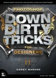 Photoshop Down & Dirty Tricks for Designers, Volume 2 - Pearsoncmg
