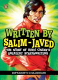 Written by Salim-Javed: The Story of Hindi Cinema’s Greatest Screenwriters