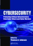 Cyber-security Protecting Critical Infrastructures from Cyber Attack and Cyber Warfare
