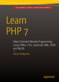 Learn PHP 7: Object Oriented Modular Programming using HTML5, CSS3, JavaScript, XML, JSON