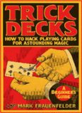 Trick Decks - How To Hack Playing Cards For Astounding Magic
