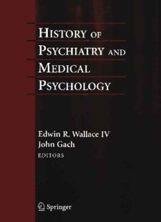 History of Psychiatry and Medical Psychology: With an Epilogue on Psychiatry and the Mind-Body Relation