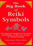 The Big Book of Reiki Symbols: The Spiritual Transition of Symbols and Mantras of the Usui System of Natural Healing