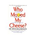 Who Moved My Cheese?: An Amazing Way to Deal with Change in Your Work and in Your Life
