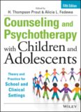 Counseling and Psychotherapy with Children and Adolescents: Theory and Practice for School and Clinical Settings