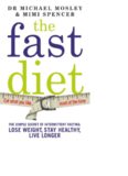 The fast diet: the secret of intermittent fasting — lose weight, stay healthy, live longer