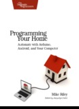 Programming Your Home: Automate with Arduino, Android, and Your Computer