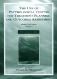 The Use of Psychological Testing for Treatment Planning and Outcomes Assessment: Volume 3: Instruments for Adults (The Use of Psychological Testing for Treatment Planning and Outcomes Assessment)