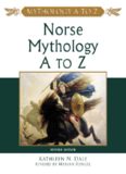 Norse Mythology A to Z (Mythology A to Z Series)