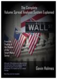 The Complete Volume Spread Analysis System Explained-A Companion Guide to“Trading in the Shadow