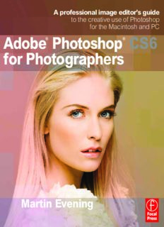 Adobe Photoshop CS6 for Photographers  A professional image editor's guide to the creative use of Photoshop for the Macintosh and PC