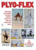 Plyo-Flex: Plyometrics and Flexibility Training for Explosive Martial Arts Kicks and Performance