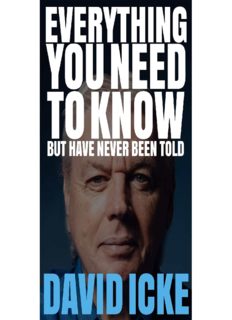Everything You Need to Know But Have Never Been Told By David Icke